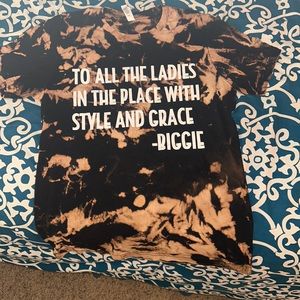 To all the ladies in the place with style in grace - biggie  t shirt